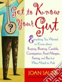 Get To Know Your Gut libro in lingua di Sauers Joan, McMillan-Price Joanna