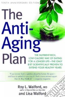 The Anti-aging Plan libro in lingua di Walford Roy L., Walford Lisa