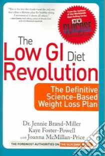 The Low GI Diet Revolution libro in lingua di Brand-Miller Jennie, Foster-Powell Kaye, McMillan-Price Joanna, Brand Miller Janette