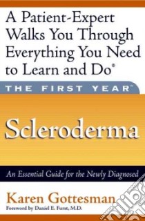 The First Year - Scleroderma libro in lingua di Gottesman Karen, Furst Daniel E. (FRW)
