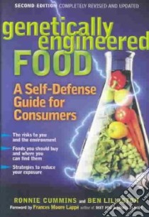 Genetically Engineered Food libro in lingua di Cummins Ronnie, Lilliston Ben, Lappe Frances Moore (FRW)