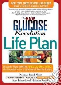 The New Glucose Revolution Life Plan libro in lingua di Brand-Miller Jennie, Foster-Powell Kaye, Burani Johanna, Lintner Lisa, Burani Johanna (CON), Brand Miller Janette