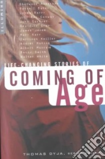 Life-Changing Stories of Coming of Age libro in lingua di Dyja Tom (EDT)