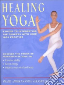 Healing Yoga libro in lingua di Saraswati Ambikananda Swami, Knox Laura (PHT)