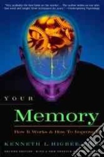 Your Memory libro in lingua di Higbee Kenneth L. Ph.D.
