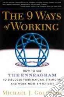 The 9 Ways of Working libro in lingua di Goldberg Michael J.
