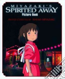 Miyazaki's Spirited Away Picture Book libro in lingua di Miyazaki Hayao, Miyazaki Hayao (ILT)
