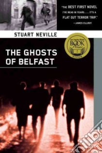 Ghosts of Belfast libro in lingua di Neville Stuart