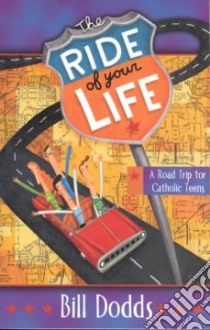 The Ride of Your Life libro in lingua di Dodds Bill