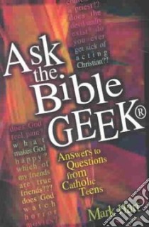 Ask the Bible Geek libro in lingua di Hart Mark