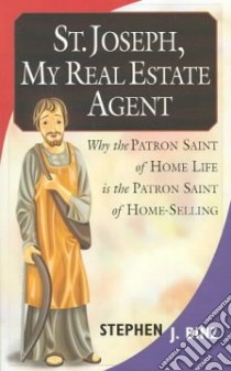 St. Joseph, My Real Estate Agent libro in lingua di Binz Stephen J.