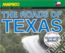 Mapsco The Roads of Texas libro in lingua di Phillips Bob (FRW)