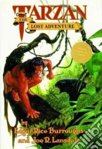 Tarzan the Lost Adventure libro in lingua di Burroughs Edgar Rice, Lansdale Joe R.