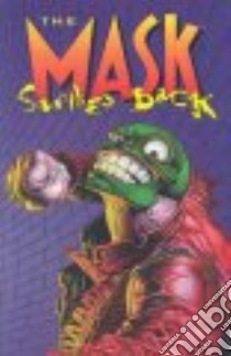 The Mask Strikes Back libro in lingua di Arcudi John, Mahnke Doug (CON), Williams Keith (CON)