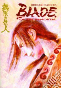 Blade of the Immortal libro in lingua di Samura Hiroaki, Lewis Dana (TRN), Smith Toren (TRN)