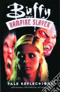 Buffy the Vampire Slayer libro in lingua di Watson Andi, Petrie Doug, Richars Cliff, Pimetel Joe, Richards Cliff (ILT), Pimentel Joe