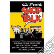 Will Eisner's Shop Talk libro in lingua di Eisner Will, Kirby Jack, Caniff Milton