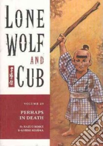Lone Wolf and Cub libro in lingua di Koike Kazuo, Kojima Goseki, Lewis Dana