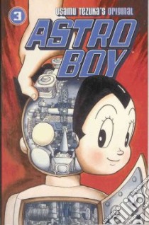 Astro Boy 3 libro in lingua di Tezuka Osamu, Schodt Frederik L. (TRN), Schodt Frederik L.
