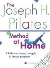 The Joseph H. Pilates Method at Home libro in lingua di McKenzie Eleanor, Blount Trevor, Pilates Joseph H.