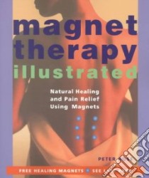 Magnet Therapy Illustrated libro in lingua di Rose Peter, Knox Laura (PHT)
