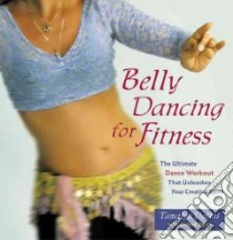 Belly Dancing for Fitness libro in lingua di Dallal Tamalyn, Harris Richard, Marino Denise
