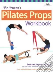 Ellie Herman's Pilates Props Workbook libro in lingua di Herman Ellie, Holmes Robert (PHT)