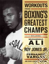 Workouts From Boxing's Greatest Champs libro in lingua di Todd Gary