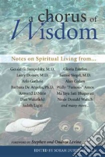 A Chorus of Wisdom libro in lingua di Dubitsky Sorah Ph.D. (EDT), Levine Stephen (FRW), Levine Ondrea (FRW)