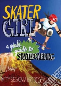 Skater Girl libro in lingua di Segovia Patty