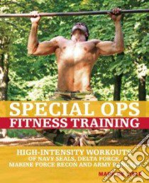 Special Ops Fitness Training libro in lingua di De Lisle Mark, Mogg Andy (PHT)