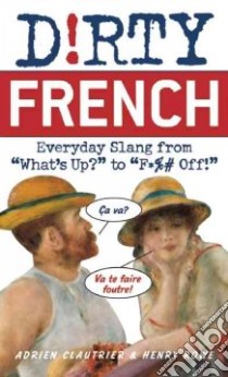 Dirty French libro in lingua di Clautrier Adrien, Rowe Henry, Mack Lindsay (ILT)