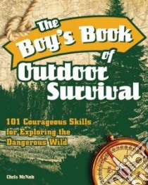 The Boy's Book of Outdoor Survival libro in lingua di McNab Chris