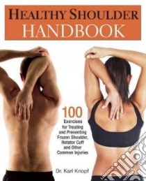 Healthy Shoulder Handbook libro in lingua di Knopf Karl, Forbord Austin (PHT)