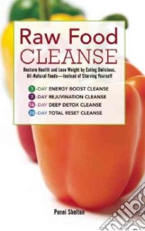 Raw Food Cleanse libro in lingua di Shelton Penni