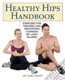 Healthy Hips Handbook libro in lingua di Knopf Karl