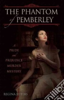 The Phantom of Pemberley libro in lingua di Jeffers Regina