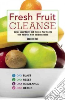 Fresh Fruit Cleanse libro in lingua di Hall Leanne