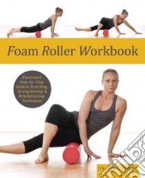 Foam Roller Workbook libro in lingua di Knopf Karl