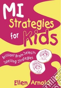 Brilliant Brain Selects Spelling Strategies libro in lingua di Arnold Ellen, Farber Deborah (ILT)