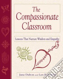The Compassionate Classroom libro in lingua di Dalton Jane, Fairchild Lyn