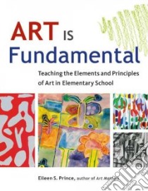 Art Is Fundamental libro in lingua di Prince Eileen S.