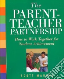 The Parent-Teacher Partnership libro in lingua di Mandel Scott