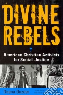 Divine Rebels libro in lingua di Guzder Deena, Claiborne Shane (FRW), Gottlieb Roger S. (AFT)