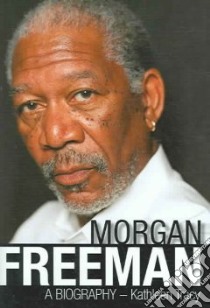 Morgan Freeman libro in lingua di Tracy Kathleen