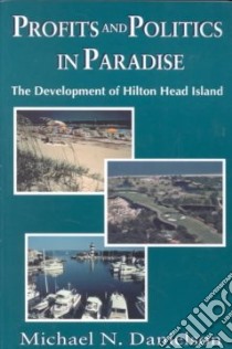 Profits and Politics in Paradise libro in lingua di Danielson Michael N.