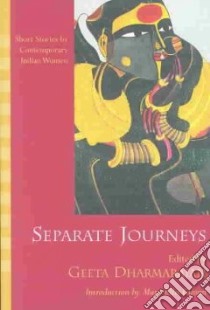 Separate Journeys libro in lingua di Dharmarajan Geeta (EDT), Gibson Mary Ellis (EDT)
