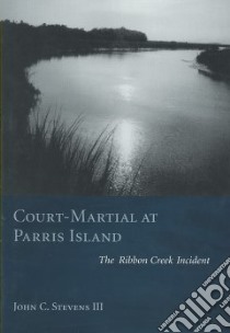 Court-Martial at Parris Island libro in lingua di Stevens John C.