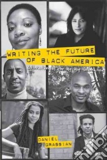 Writing the Future of Black America libro in lingua di Grassian Daniel