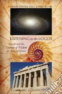 Listening to the Logos libro in lingua di Johnstone Christopher Lyle
